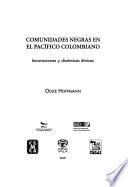 libro Comunidades Negras En El Pacífico Colombiano